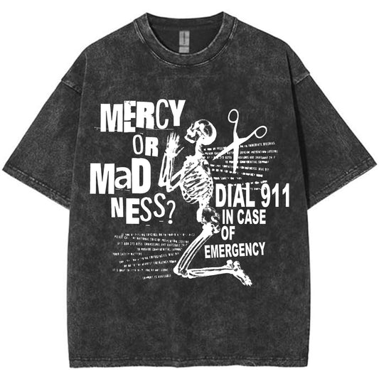 MERCY OR MADNESS TEE